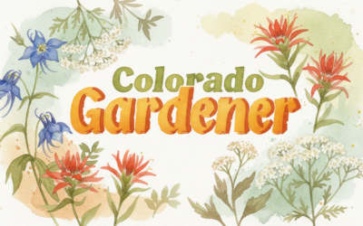 Colorado Gardener E-Magazine