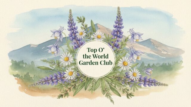 Top O the World Garden Club