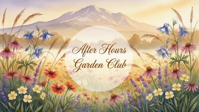 after hours garden club